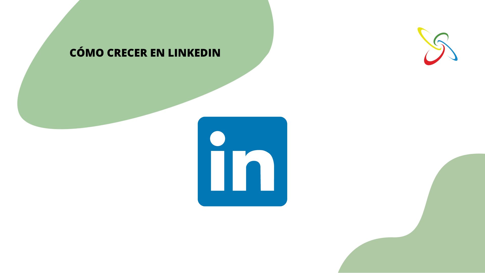 Cómo crecer en LinkedIn